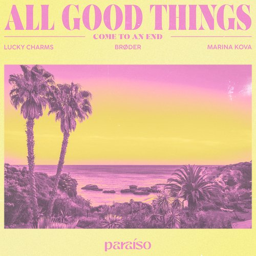 All Good Things (Come To An End) [feat. Marina Kova]_poster_image