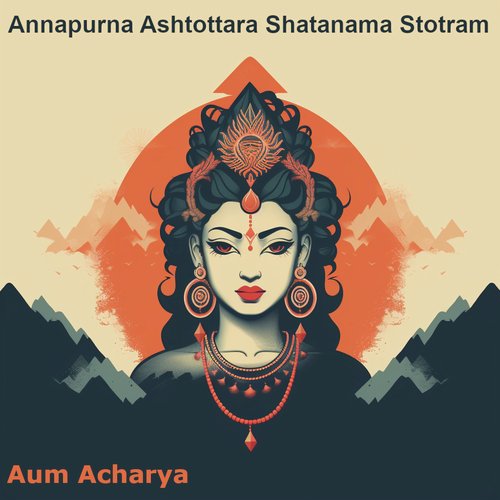 Annapurna Ashtottara Shatanama Stotram