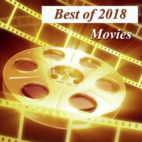 Best of 2018 - Movies
