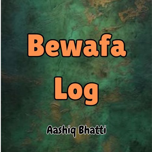 Bewafa Log