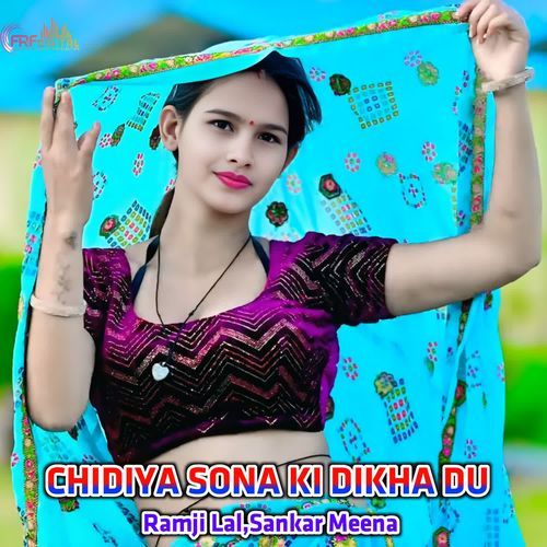 CHIDIYA SONA KI DIKHA DU