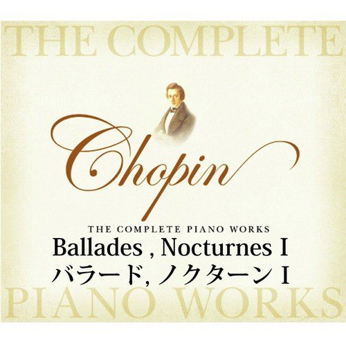 Chopin The Complete Piano Works Ballades And Nocturnes