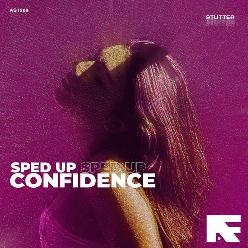 Confidence (Stutter Techno Sped Up)