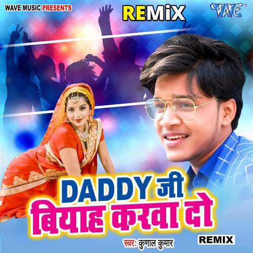 Daddy Ji Biyah Karwa Do - Remix