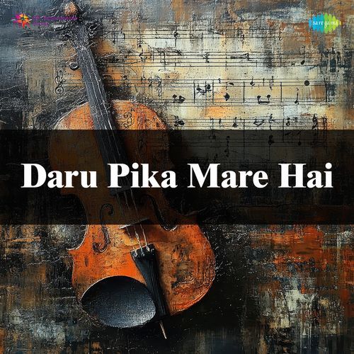 Daru Pika Mare Hai