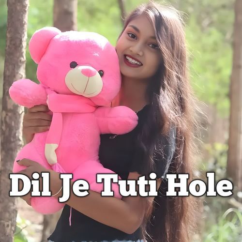 Dil Je Tuti Hole