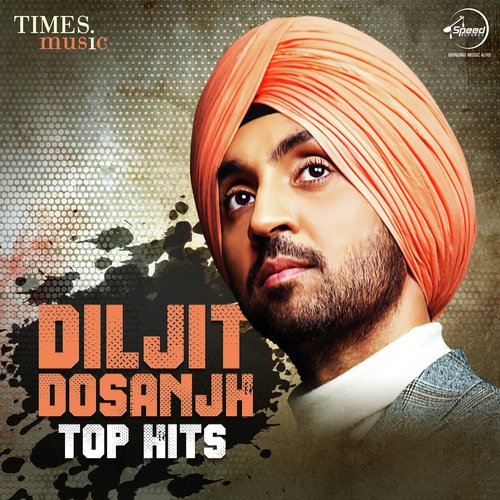 Diljit Dosanjh - Top Hits