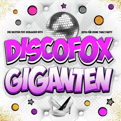 Discofox Giganten (Die besten Fox Schlager Hits 2019 für deine Tanz Party)