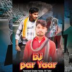 Dj Par Yaar