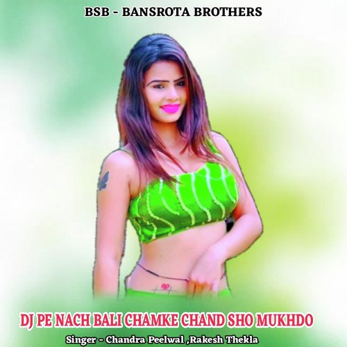 Dj Pe Nach Bali Chamke Chand Sho Mukhdo