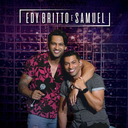 Edy Britto & Samuel (Ao Vivo em BH)