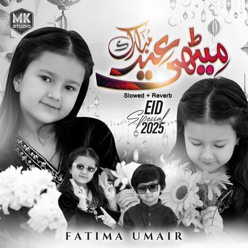 Eid Mubarak Meethi Eid Mubarak (Lofi-Mix)