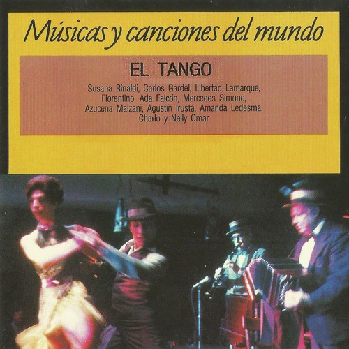 El Tango: Músicas y Canciones del Mundo