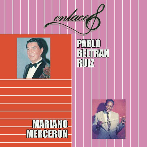 Enlaces Pablo Beltrán Ruíz y Mariano Mercerón