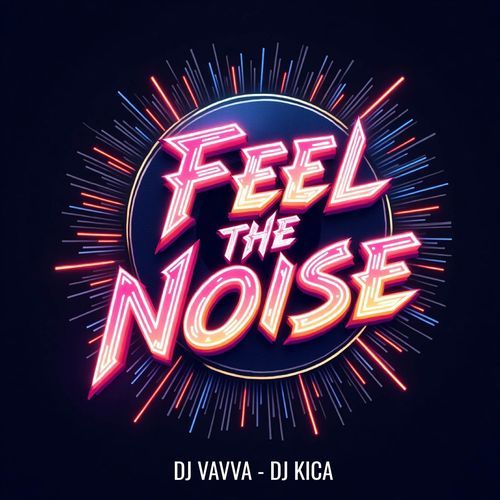 Feel The Noise