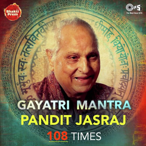 Gayatri Mantra By Pandit Jasraj 108 Times