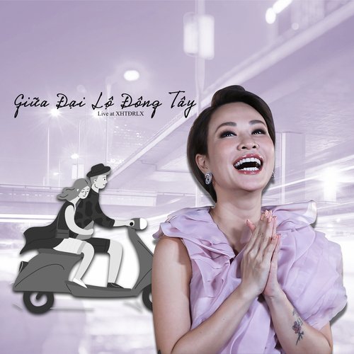 Giữa Đại Lộ Đông Tây (Live at XHTĐRLX)_poster_image