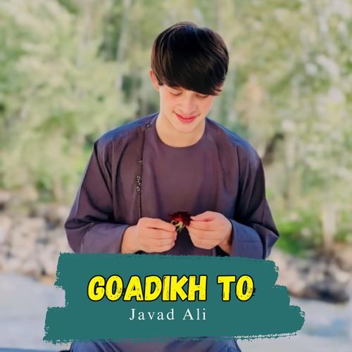 Goadikh To