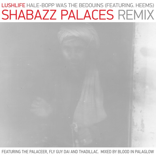Hale-Bopp Was the Bedouins (feat. Heems) [Shabazz Palaces Remix]