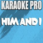 Him and I (Originally Performed by G-Eazy & Halsey)