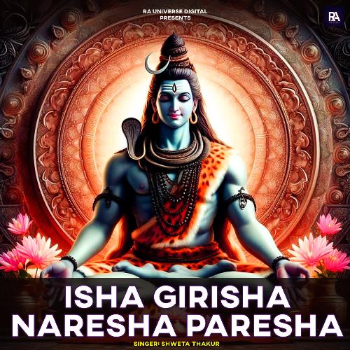 Isha Girisha Naresha Paresha