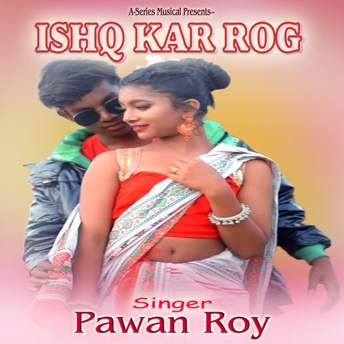 Ishq Kar Rog
