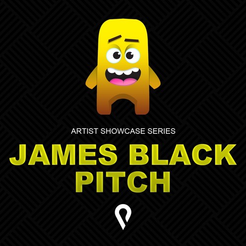James Black Pitch (Artist Showcase Series)