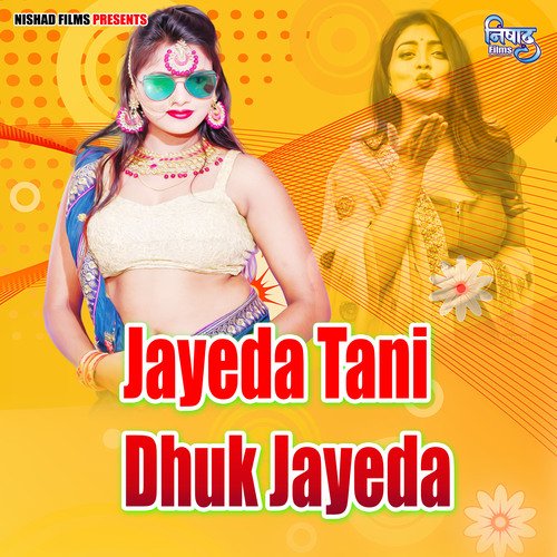 Jayeda Tani Dhuk Jayeda