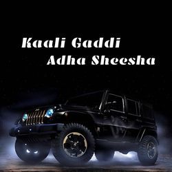 Kaali Gaddi Adha Sheesha
