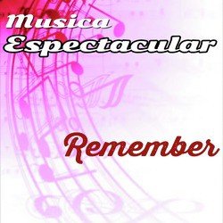 Música Espectacular, Remember
