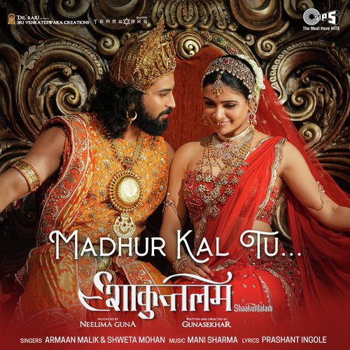 Madhur Kal Tu (From "Shaakuntalam") [Hindi]