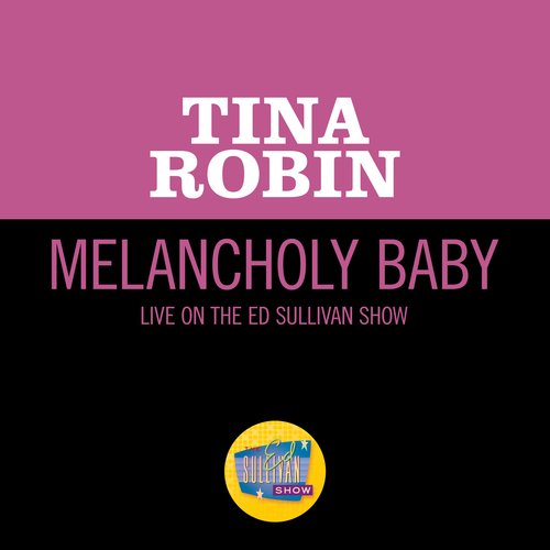 Melancholy Baby (Live On The Ed Sullivan Show, February 23, 1958)