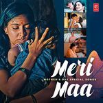 Meri Maa - Mother's Day Special Songs