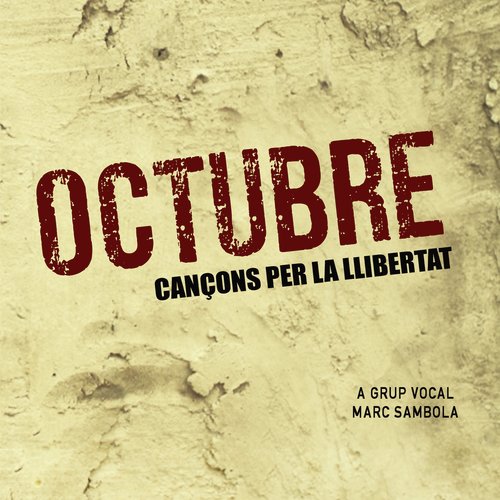 OCTUBRE Cançons per la llibertat