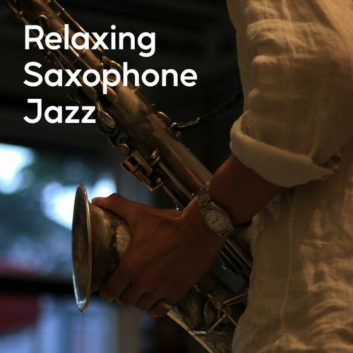 Relaxing Saxophone Jazz
