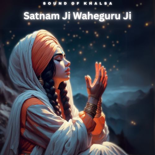 Satnam Ji Waheguru Ji