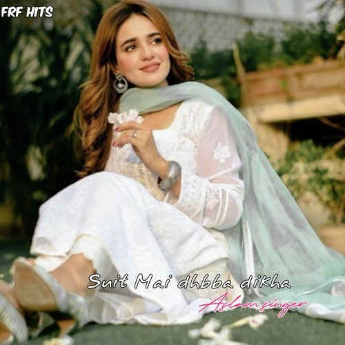 Suit Mai dhbba dikha