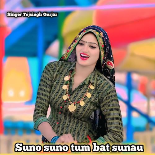 Suno Suno Tum Bat Sunau