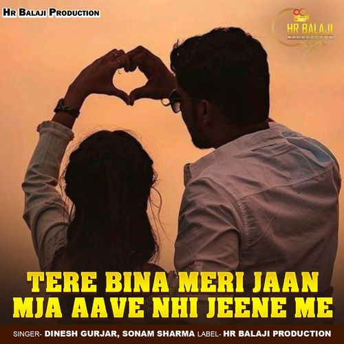 Tere Bina Meri Jaan Mja Aave Nhi Jeene Me