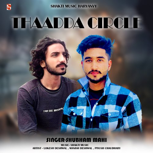 Thaadda Circle (feat. Manish Deshwal,Lokesh Deshwal,Piyush Chaudhary)