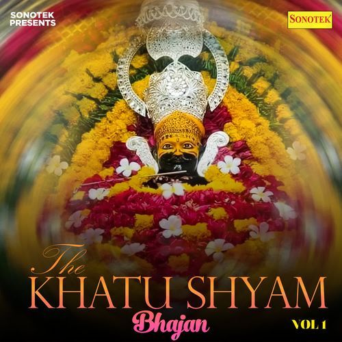 The Khatu Shyam Bhajan Vol 1