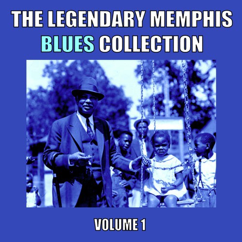 The Legendary Memphis Blues Collection, Vol. 1