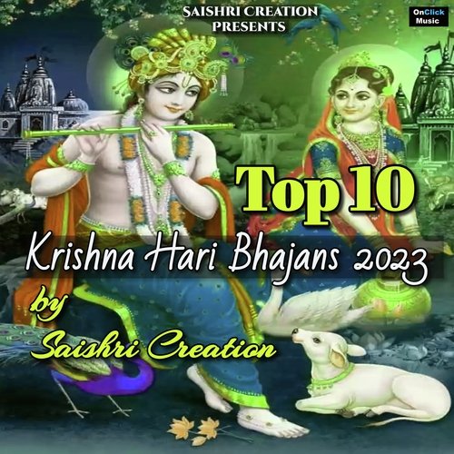 Top 10 Krishna Hari Bhajans 2023