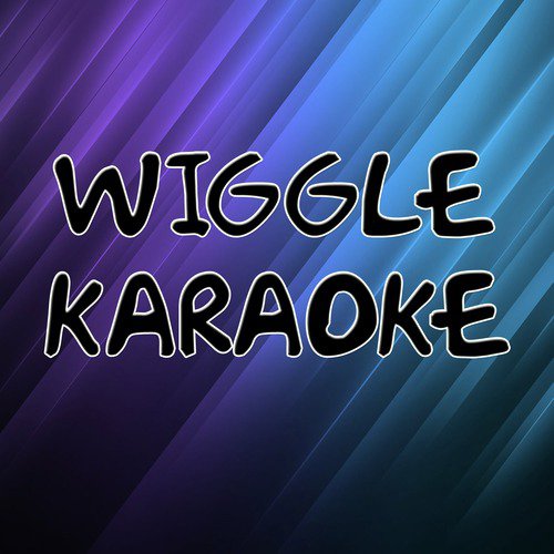 Wiggle (In the Style of Jason Derulo) [Karaoke Version]