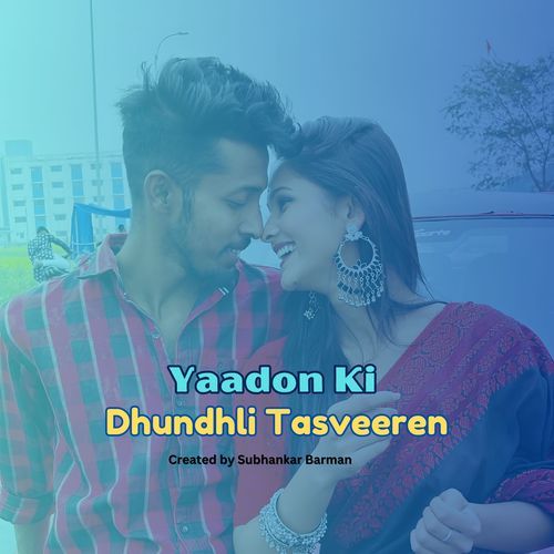 Yaadon Ki Dhundhli Tasveeren