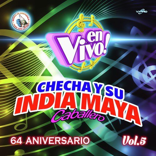 64 Aniversario, Vol. 5. Música de Guatemala para los Latinos (En Vivo)