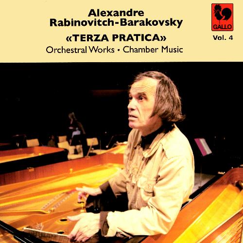 Alexandre Rabinovitch-Barakovsky: «Terza Pratica» Vol. 4 (Live)