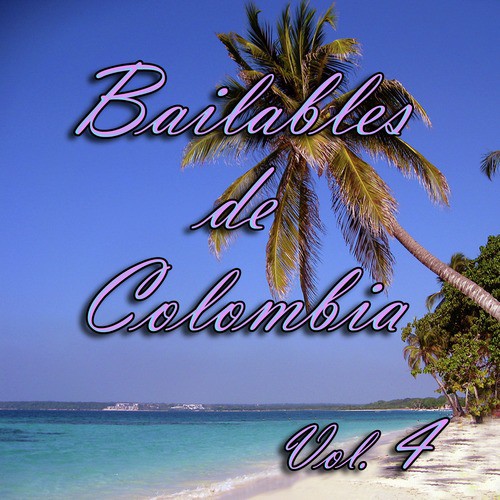 Bailables de Colombia, Vol. 4