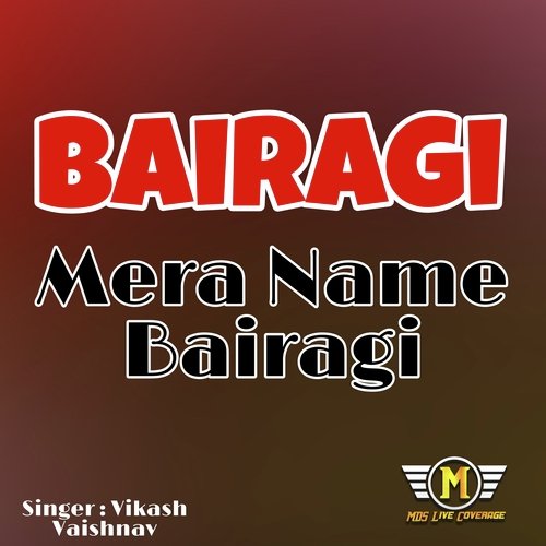 Bairagi Mera Name Bairagi