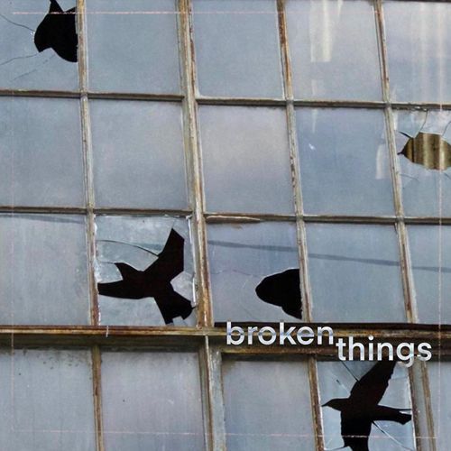 Broken Things